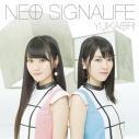【マキシシングル】ゆいかおり(小倉唯&石原夏織)/NEO SIGNALIFE 通常盤の画像