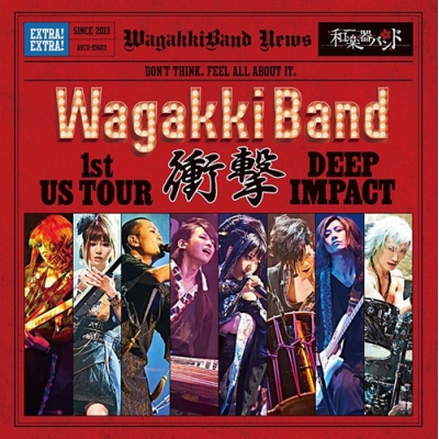 【アルバム】和楽器バンド/WagakkiBand 1st US Tour 衝撃-DEEP IMPACT-