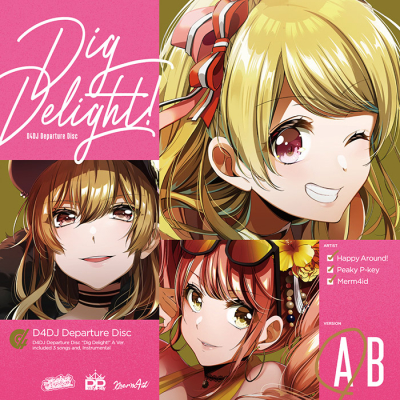 【キャラクターソング】D4DJ Happy Around! Dig Delight! Aver.