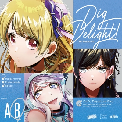 【キャラクターソング】D4DJ Happy Around! Dig Delight! Bver.
