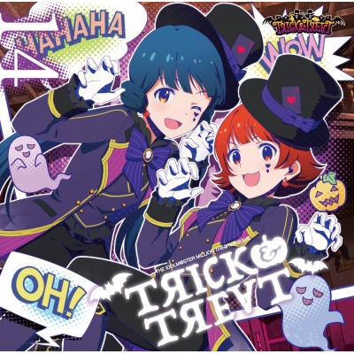 【キャラクターソング】THE IDOLM@STER MILLION THE@TER WAVE 14 TRICK&TREAT