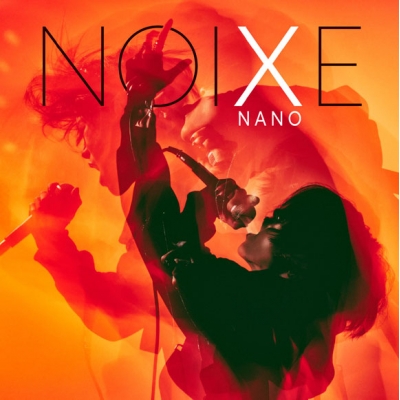 【アルバム】ナノ/NOIXE