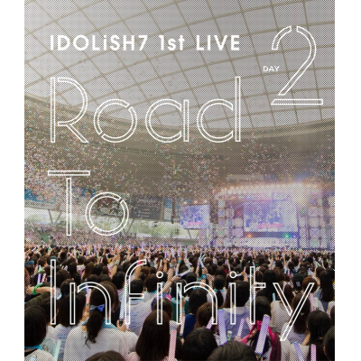 【Blu-ray】アイドリッシュセブン 1st LIVE Road To Infinity Day2
