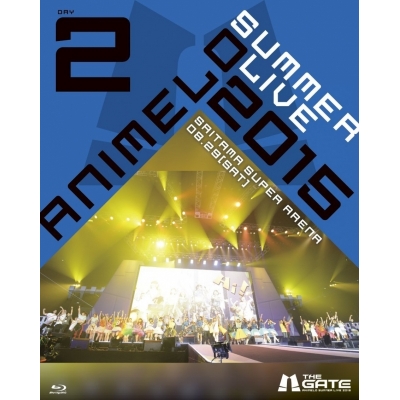 【Blu-ray】Animelo Summer Live 2015 -THE GATE- 8.29