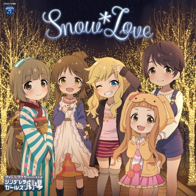 【キャラクターソング】THE IDOLM@STER CINDERELLA GIRLS LITTLE STARS! Snow*Love