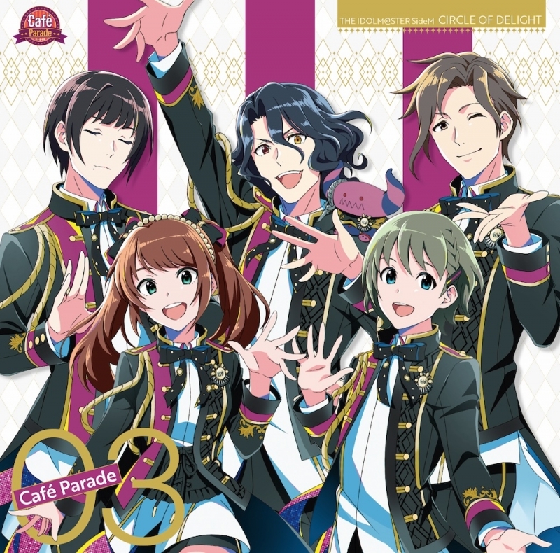 【キャラクターソング】THE IDOLM@STER SideM CIRCLE OF DELIGHT 03 Cafe Parade