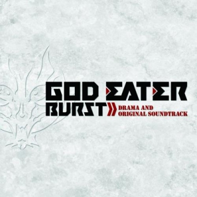 【ドラマCD】PSP版 GOD EATER BURST ドラマ&オリジナル・サウンドトラック