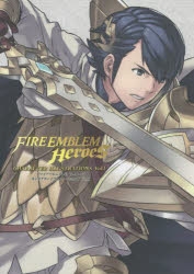 ファイアーエムブレム ヒーローズ キャラクターイラストレーションズ Vol.I ファイアーエムブレム ヒーローズ キャラクター
