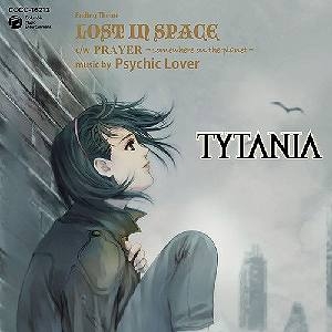 【主題歌】TV TYTANIA ED「LOST IN SPACE」/サイキックラバー