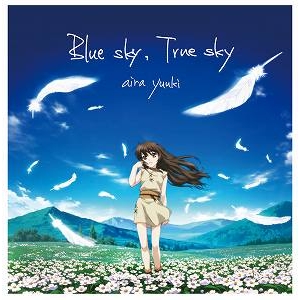【主題歌】TV ティアーズ・トゥ・ティアラ ED「Blue sky,True sky」/結城アイラ